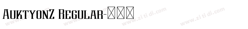 AuktyonZ Regular字体转换 AuktyonZ Regular字体转换